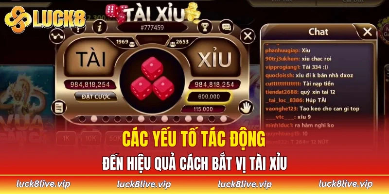 Các yếu tố tác động đến hiệu quả cách bắt vị Tài xỉu