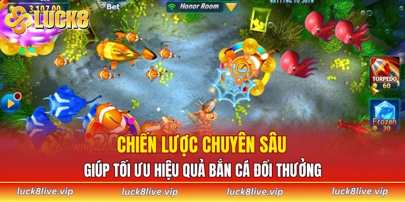 Chiến lược chuyên sâu giúp tối ưu hiệu quả bắn cá đổi thưởng