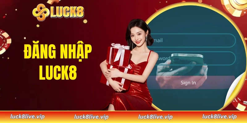 đăng nhập LUCK8