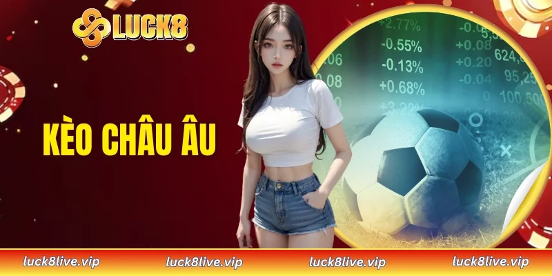 Kèo Châu Âu