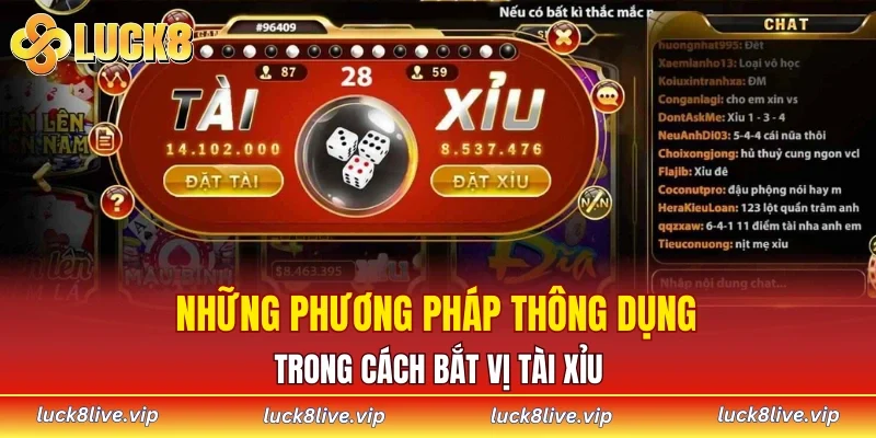 Những phương pháp thông dụng trong cách bắt vị Tài xỉu