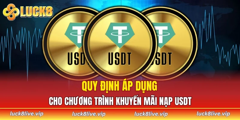 Quy định áp dụng cho chương trình khuyến mãi nạp USDT