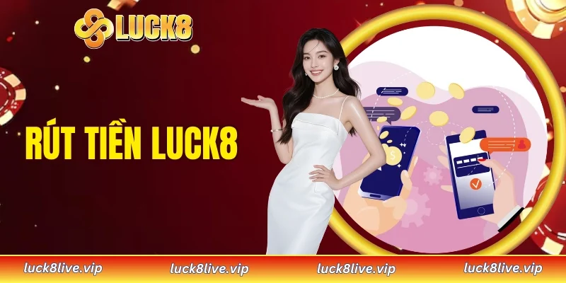 Rút tiền LUCK8