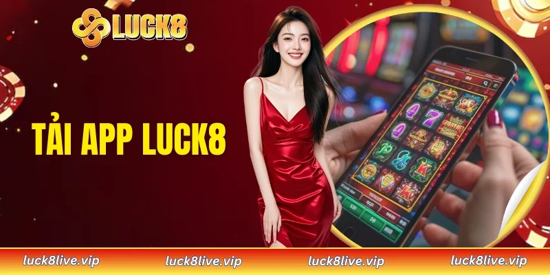 tải app LUCK8